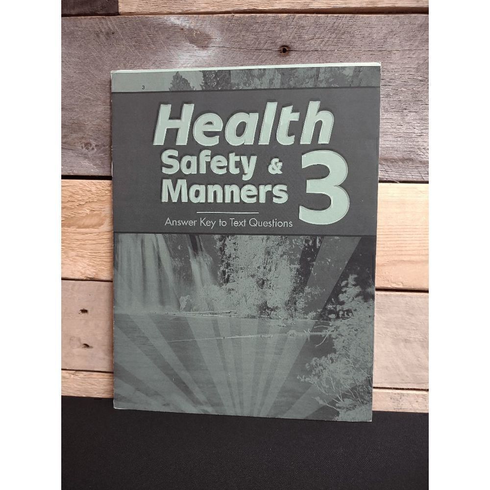 Abeka Health Safety & Manners 3 Answer Key to Test Questions 58629011